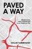 Paved A Way: Infrastructure Policy and Racism in an American City