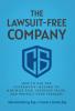 The Lawsuit-Free Company