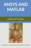 Ansys And Matlab: Laboratory Manual