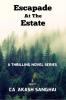 Escapade at the Estate