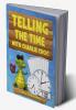 Telling the Time with Charlie Croc : Learning to Read Clocks Workbook Ages 7 - 9