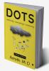 DOTS : eventually everything's connecting