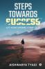 Steps Towards Success : Let Your Dreams Come True
