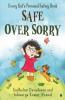 Safe Over Sorry