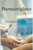 Pharmacovigilance: Principles & Practice: Principles And Practice