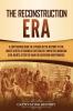 The Reconstruction Era