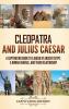 Cleopatra and Julius Caesar
