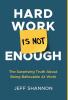 Hard Work Is Not Enough