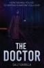 The Doctor: The Toxic Combination of Love Hatred and Revenge is Served