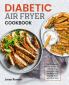 Diabetic Air Fryer Cookbook