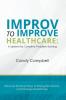 Improv to Improve Healthcare