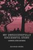 My Unsuccessfully Successful Story: Mistakes Not To Be Repeated