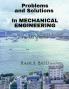 Problems and Solutions in Mechanical Engineering: Suitable for PG and Advanced Under Graduates
