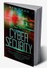 Cyber Security : Learn All the Essentials and Basic Ways to Avoid Cyber Risk for Your Business (Cybersecurity Guide for Beginners)