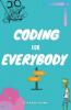 Coding For Everybody [Black & White]: Coding For Kids