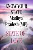 KNOW YOUR STATE Madhya Pradesh (mp) : Madhya Pradesh (mp)