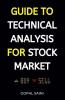 Guide To Technical Analysis For Stock Market