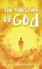 The Question Of God