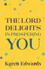 The Lord Delights In Prospering You