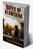 Gates of Alantiera : The Beginning of Uncertainty – Book I
