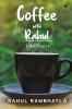 Coffee with Rahul : Life Topics