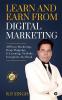 Learn and Earn From Digital Marketing : Affiliate Marketing Drop Shipping E-Learning YouTube Instagram Facebook