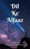 Dil Ke Alfaaz