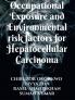 Occupational exposure and Environmental risk factors for Hepatocellular Carcinoma