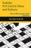 Sudoku 9X916X16 Maze And Kakuro : More Than 500 Puzzles From Easy To Hard