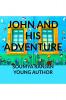 JOHN AND HIS ADVENTURE
