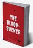 The Bloodsucker: will she ever discover his truth?