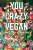 You Crazy Vegan: Coming Out as a Vegan Intuitive