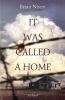 It Was Called a Home