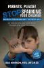 Parents Please! Stop Spanking Your Children