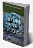 Future Material Science