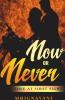 Now or Never: Love At First Sight