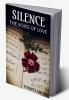 Silence : The voice of love