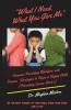 What I Need What You Give Me: Common Parenting Blunders And Proven Strategies To Raise A Happy Child (Parenting Series- Part I)