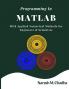 Programming In Matlab : With Applied Numerical Methods For Engineers And Scientists