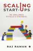 Scaling Start-Ups: The Challenges Pitfalls & Strategies.: The Challenges Pitfalls And Strategies.