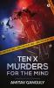 Ten X Murders For The Mind