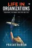 Life In Organizations : Paradoxes Dilemmas And Possibilities