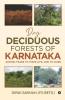 Dry Deciduous Forests Of Karnataka – Adding Years To Their Life And To Ours