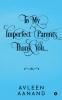 To My Imperfect Parents: Thank You