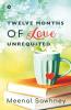 Twelve Months Of Love Unrequited