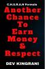 Another Chance To Earn Money & Respect : C.H.U.R.A.N Formula - The Self-Help Book To Reach Your Goals