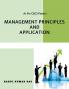 MANAGEMENT PRINCIPLES AND APPLICATION : As Per The Choice Based Credit System
