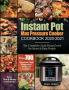 Instant Pot Max Pressure Cooker Cookbook 2020-2021: The Complete Guide Recipe book for Smart & Busy People Enjoy 700 Affordable Tasty 5-Ingredient Recipes At Anywhere Save Time & Money For Family