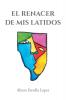 El Renacer de mis latidos