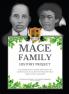 MACE FAMILY HISTORY PROJECT